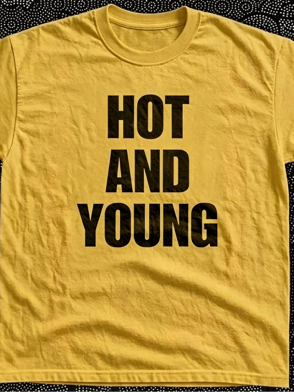 Hot And Young Text Graphic Yellow Womens Mens T-shirt Unisex